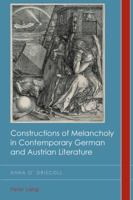 Constructions of Melancholy in Contemporary German and Austrian Literature 3034307330 Book Cover
