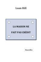 La Maison Ne Fait Pas Cr�dit 1533493073 Book Cover