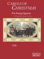 Carols of Christmas for String Quartet, Cello Book Only 1581062354 Book Cover