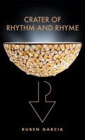 Crater of Rhythm and Rhyme (Ruben Garcia: Words in Rhyme) 1662974361 Book Cover