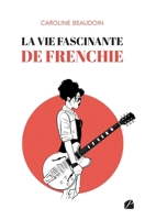 La vie fascinante de Frenchie (French Edition) 2754759727 Book Cover
