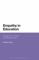 Empathy in Education: Engagement, Values and Achievement 0567551741 Book Cover
