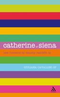 Catherine Of Siena (Outstanding Christian Thinkers) 0818907339 Book Cover