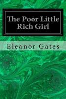 The Poor Little Rich Girl 1533253137 Book Cover