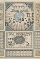 The Mechanics of the Arts: Volume XIII, Issue 2, Summer 2021 B09DFHZH5G Book Cover