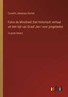 Fulco de Minstreel; Een historisch verhaal uit den tijd van Graaf Jan I voor jongelieden: in grote letters 3368357182 Book Cover