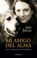 Mi amigo del alma/ Dog Medicine: Cómo mi perro me salvó de la depresión/ How My Dog Saved Me from Myself 841841751X Book Cover