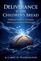 Deliverance is The Children's Bread B0GJS6PB7D Book Cover