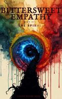 Bittersweet Empathy: The Spiral 1955494053 Book Cover