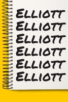 Name Elliott A beautiful personalized: Lined Notebook / Journal Gift, Notebook for Elliott,120 Pages, 6 x 9 inches, Gift For Elliott, Personal Diary, Elliott, Personalized Journal, Family Notebook, Cu 1677059419 Book Cover