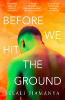 Before We Hit the Ground: A powerful new literary novel for fans of Open Water and Transcendent Kingdom 0008509603 Book Cover