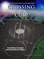 Crossing the Cusp: Surviving the Edgar Cayce Pole Shift 1597721808 Book Cover