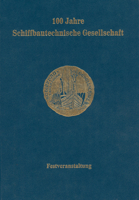100 Jahre Schiffbautechnische Gesellschaft: Festveranstaltung Vom 25. Bis 29. Mai 1999 in Berlin 3642933912 Book Cover