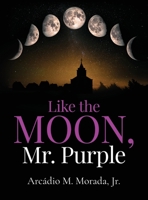 Like The Moon, Mr. Purple B0BQPY2F1X Book Cover