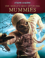 The World’s Most Menacing Mummies 1532194870 Book Cover