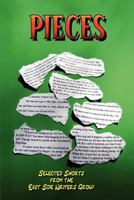 Pieces: Selected Shorts from the East Side Writers Group 0981599133 Book Cover