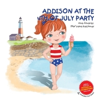 ADDISON EN LA FIESTA DEL 4 DE JULIO: Una colección sobre fiestas alrededor del mundo y moda infantil (COLECCIÓN ADDISON) (Spanish Edition) B088BFZSZ8 Book Cover