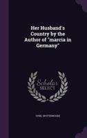 Her Husband's Country by the Author of marcia in Germany 124657876X Book Cover