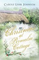 Christmas at Permelia Cottage: A Novella (Permelia Cottage series) 195292832X Book Cover