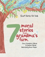 Short Stories for Kids; 7 Moral Stories from Grandma's Farm B0DZH6FJKB Book Cover