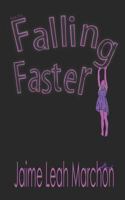 Falling Faster 1724145835 Book Cover