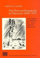 Das Notverordnungsrecht in Osterreich (1848-1917): Notwendigkeit Und Missbrauch Eines 'Staatserhaltenden Instruments' 3700107315 Book Cover