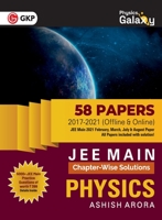 GKP Physics Galaxy JEE MAIN Chapter-wise solutions PHYSICS 58 Papers 2017-2021 9392837062 Book Cover