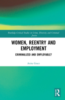 Women, Reentry and Employment: Criminalized and Employable? 0367770377 Book Cover