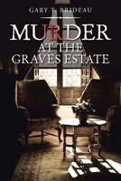 Murder at the Graves Estate 1524599743 Book Cover