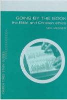 Going By The Book: Exploring Ethics And The Bible ("Church Times" Study Guides) 1853117676 Book Cover