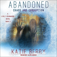 Abandoned: A Lively Deadmarsh Novel Book 3: Chaos and Corruption B0BLR3JD1W Book Cover