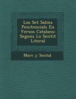 Los Set Salms Penitencials En Versos Catalans: Segons Lo Sentit Literal 1249523311 Book Cover