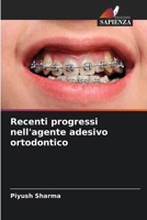 Recenti progressi nell'agente adesivo ortodontico (Italian Edition) 620939485X Book Cover