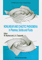 Nonlinear and Chaotic Phenomenon in Plasmas Solids and Fluids: Edmonton, Alberta, Canada, 16-27 July, 1990 9810203861 Book Cover