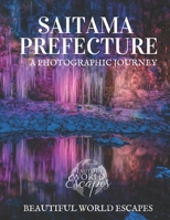 Saitama Prefecture: A Photographic Journey 1694119165 Book Cover