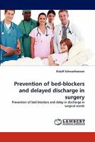 Prevention of Bed-Blockers and Delayed Discharge in Surgery 3838366093 Book Cover