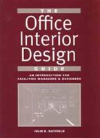 The Office Interior Design Guide: An Introduction for Facilities Managers and Designers 0471572861 Book Cover