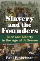 Slavery and the Founders: Race and Liberty in the Age of Jefferson 1563245914 Book Cover