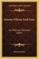 Senora Villena And Gray: An Oldhaven Romance 116494374X Book Cover