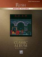 Classic Rush -- Moving Pictures: Authentic Guitar Tab 0739052349 Book Cover