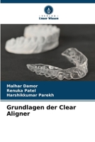 Grundlagen der Clear Aligner (German Edition) 6209504396 Book Cover
