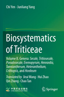 Biosystematics of Triticeae: Volume II. Genera: Secale, Tritiosecale, Pseudosecale, Eremopyrum, Henrardia, Taeniantherum, Heteranthelium, Crithopsis, and Hordeum 9811580596 Book Cover