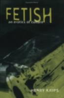 Fetish: An Erotics of Culture 0801485371 Book Cover