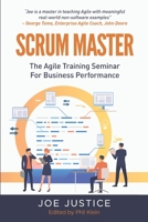 Scrum Master: The Agile Training Seminar for Business Performance B08VYR25BZ Book Cover