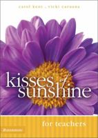 Kisses of Sunshine for Teachers (Sunshine) 0310247675 Book Cover