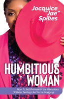 Humbitious Woman (R) 0578352591 Book Cover