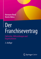 Der Franchisevertrag: Fallstricke, Hilfestellungen Und Organisationen 3658324325 Book Cover