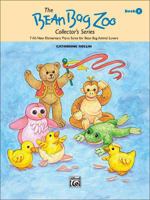 The Bean Bag Zoo Collector, Bk 1: 7 All-New Elementary Piano Solos for Bean Bag Animal Lovers 0739010042 Book Cover