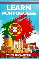 Learn Portuguese: Illustrated short stories in SMS format, hints & tips, step by step guide for complete beginners to intermediate level to understand this language from Portugal from scratch B0892659NW Book Cover