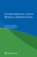 Environmental Law in Bosnia and Herzegovina 9403515562 Book Cover